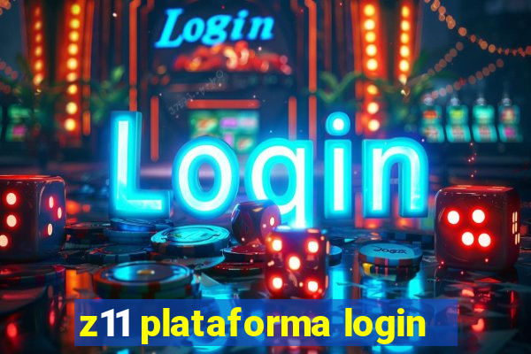 z11 plataforma login